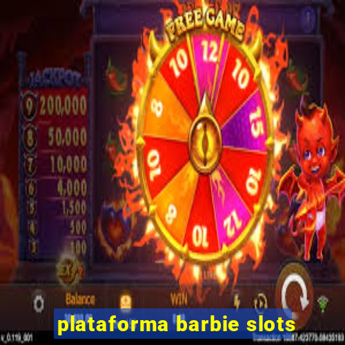 plataforma barbie slots